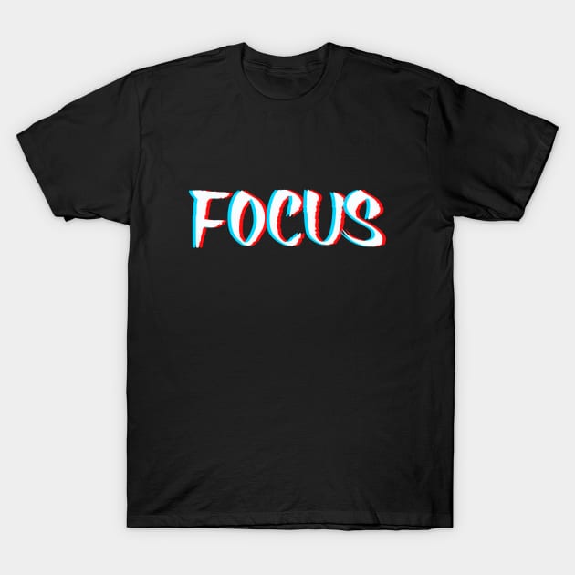 FOCUS T-Shirt by bobyberto